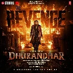 Dhurandhar The Revenge (2026) Video Songs