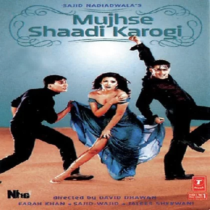 Mujhse Shaadi Karogi (2004) Video Songs