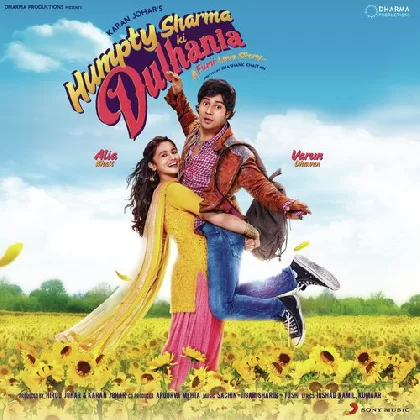 Humpty Sharma Ki Dulhania (2014) Video Songs