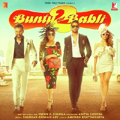 Bunty Aur Babli 2 (2021) Video Songs