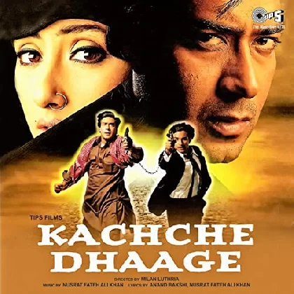 Kachche Dhaage (1999) Video Songs