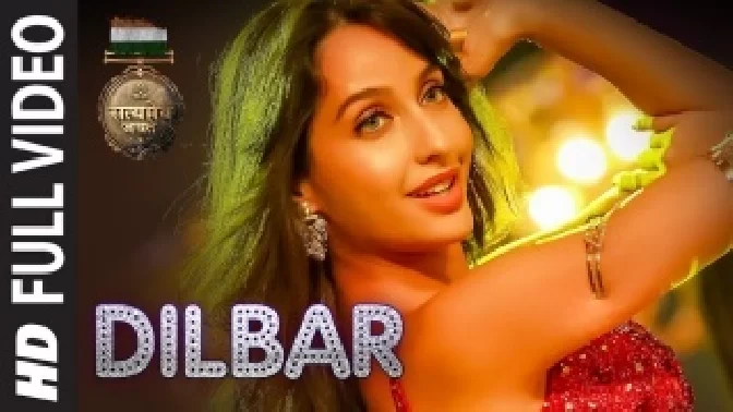 Dilbar (Satyameva Jayate) Video Song