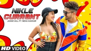 Nikle Currant - Neha Kakkar Jassi Gill Video Song