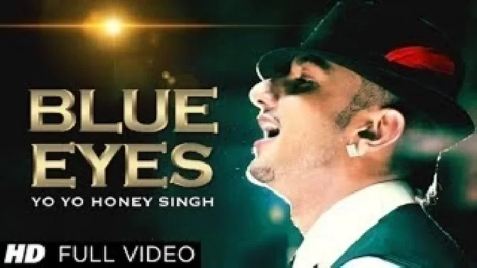Blue Eyes Yo Yo Honey Singh Video Song