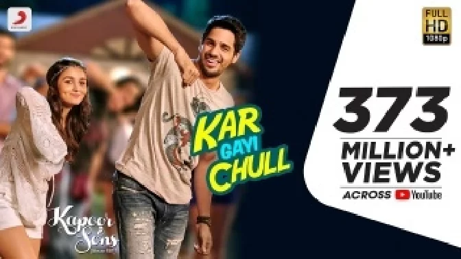 Kar Gayi Chull (Kapoor n Sons) Video Song