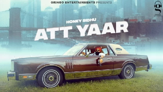Att Yaar - Honey Sidhu