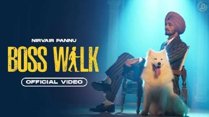 Boss Walk - Nirvair Pannu Ft. Jasmine Kaur