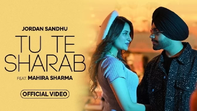 Tu Te Sharab - Jordan Sandhu ft Mahira Sharma