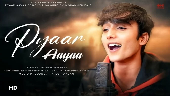 Pyaar Aaya - Mohammad Faiz