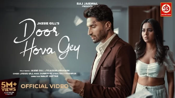 Door Hova Gey - Jassie Gill ft Tejasswi Prakash
