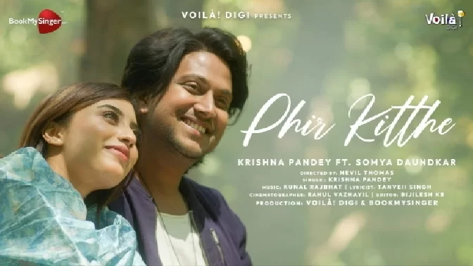 Phir Kitthe - Krishna Pandey ft Somya Daundkar