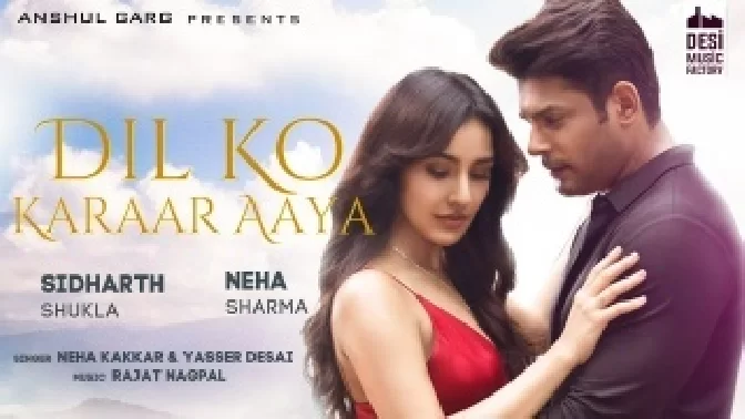 Dil Ko Karaar Aaya - Sidharth Shukla ft. Neha Sharma