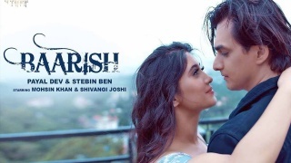 Baarish - Payal Dev Stebin Ben Video Song