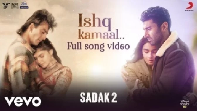 Ishq Kamaal - Sadak 2 Video Song