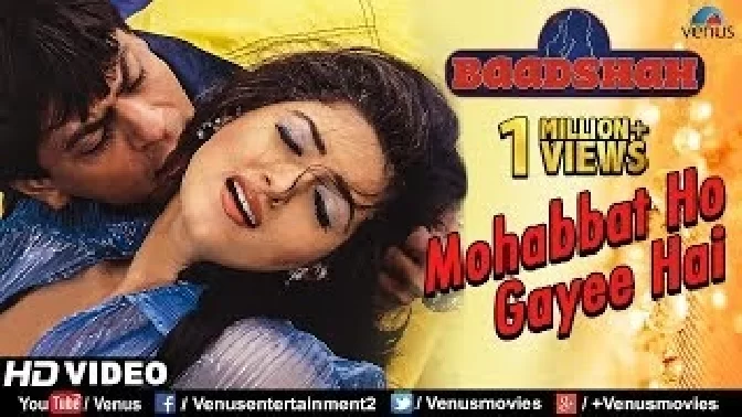 Mohabbat Ho Gayee Hai - Baadshah