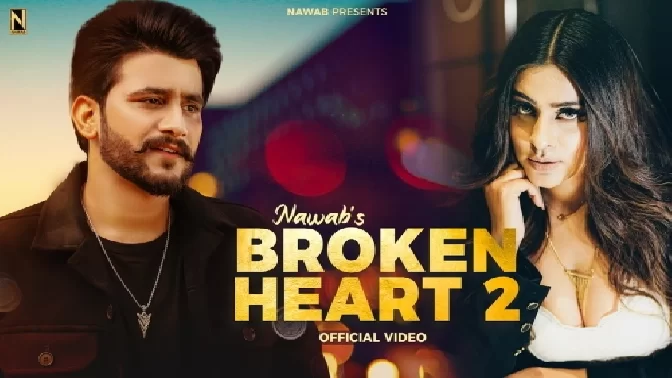Broken Heart 2 - Nawab Ft Komal Panchal