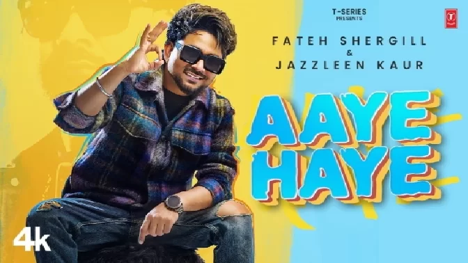 Aaye Haye - Fateh shergill, Jazzleen Kaur