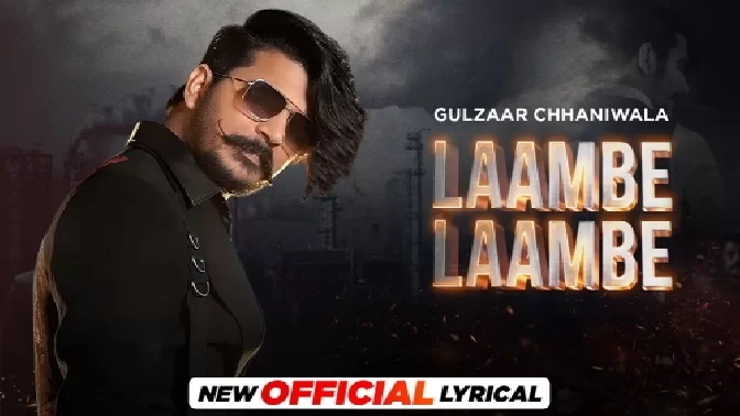 Laambe Laambe - Gulzaar Chhaniwala