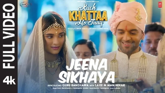 Jeena Sikhaya - Kuch Khattaa Ho Jaay Ft. Guru Randhawa