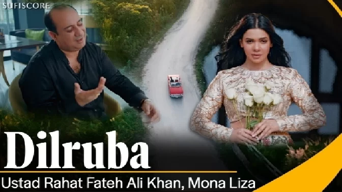 Dilruba - Rahat Fateh Ali Khan Ft. Mona Liza