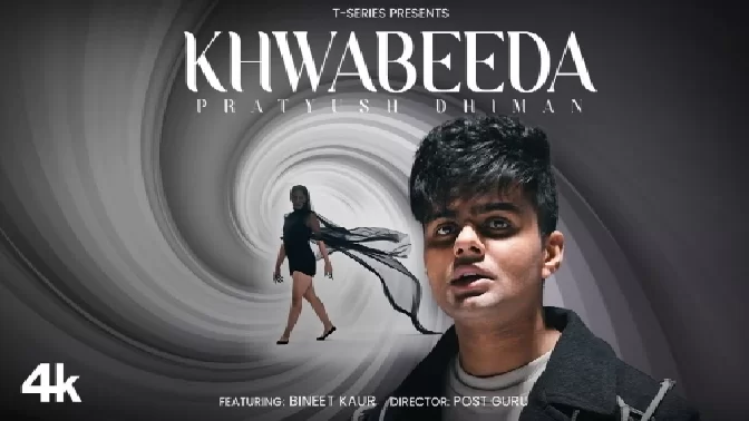 Khwabeeda - Pratyush Dhiman Ft. Bineet Kaur