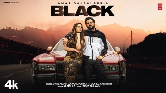 Black - Amar Sajaalpuria Ft. Gurlej Akhtar