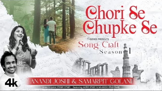 Chori Se Chupke Se - Samarpit Golani ft Aahil Khan