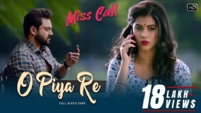 O Piya Re - Miss Call Video Song