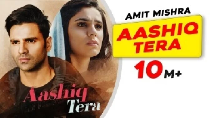Aashiq Tera - Amit Mishra Video Song