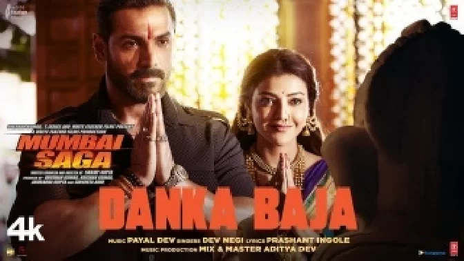 Danka Baja - Mumbai Saga Video Song