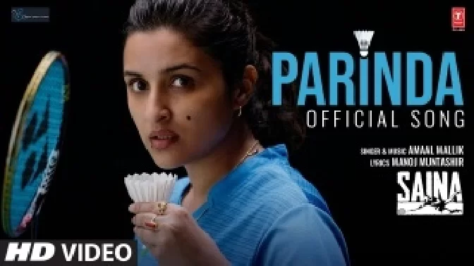 Parinda - Saina ft. Parineeti Chopra Video Song