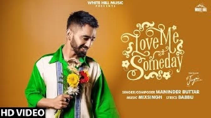 Love Me Someday - Maninder Buttar