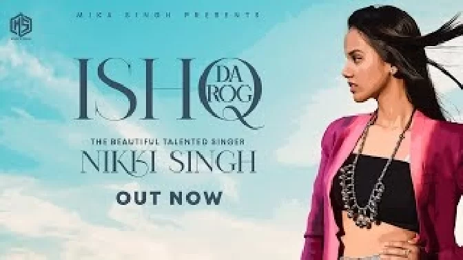 Ishq Da Rog - Nikki Singh