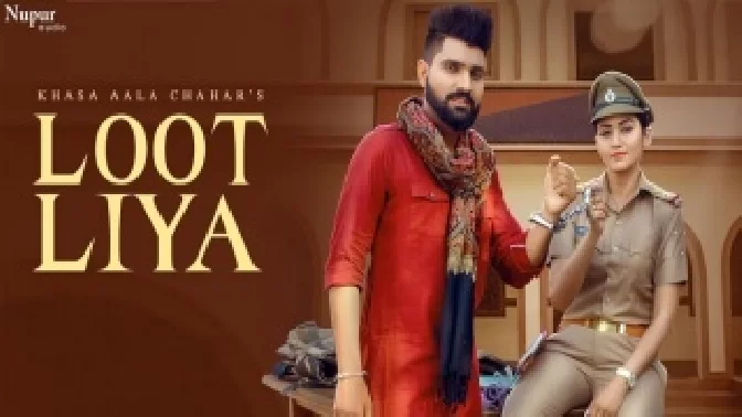 Loot Liya - Khasa Aala Chahar