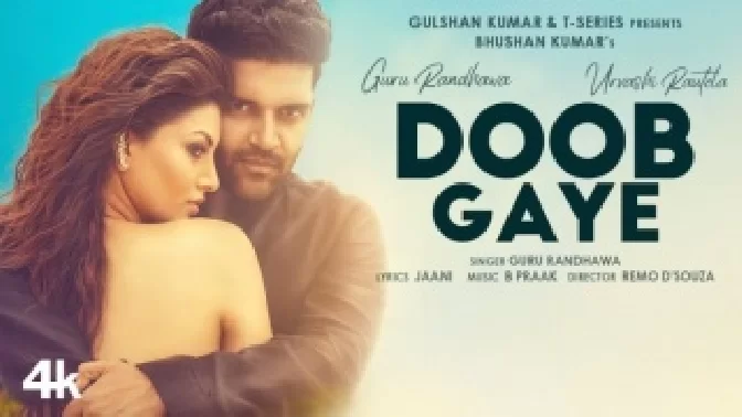 Doob Gaye - Guru Randhawa ft. Urvashi Rautela