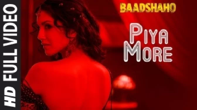 Piya More - Baadshaho