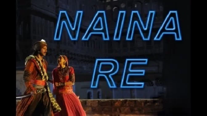 Naina Re - Dangerous Ishhq
