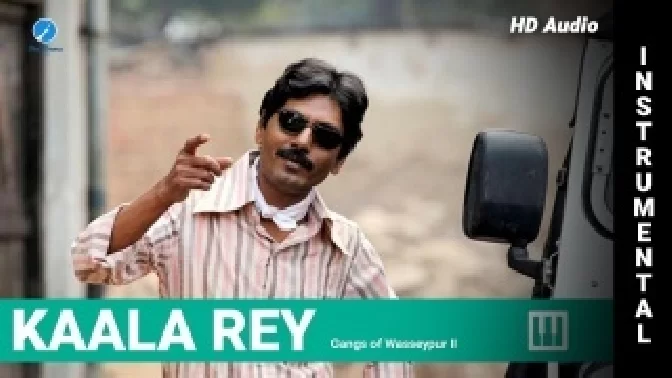 Kaala Rey - Gangs of Wasseypur 2