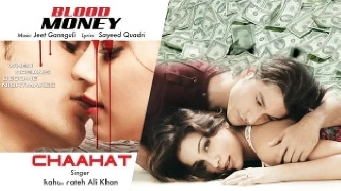 Chaahat - Blood Money
