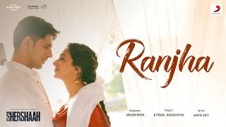 Ranjha - Shershaah Video Song