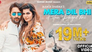 Mera Dil Bhi Kitna Pagal Hai - Mamta Sharma ft. Shaheer Sheikh