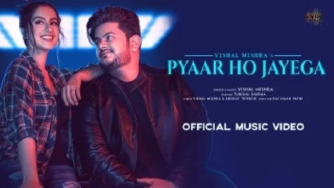 Pyaar Ho Jayega -Vishal Mishra ft. Tunisha Sharma