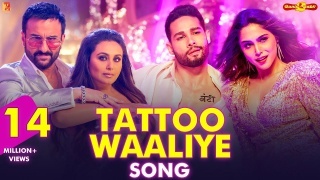Tattoo Waaliye - Bunty Aur Babli 2 Video Song