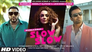 Slow Slow - Badshah ft. Seerat Kapoor Video Song