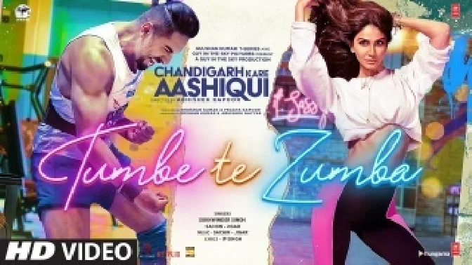 Tumbe Te Zumba - Chandigarh Kare Aashiqui Video Song