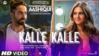 Kalle Kalle - Chandigarh Kare Aashiqui Video Song