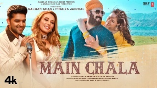 Main Chala - Guru Randhawa ft. Salman Khan