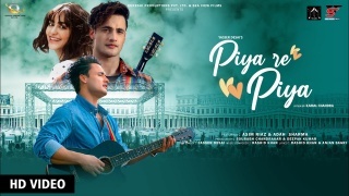 Piya Re Piya - Yasser Desai ft. Asim Riaz