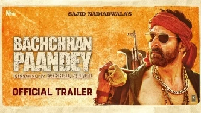 Bachchhan Pandey Official Trailer