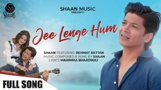 Jee Lenge Hum - Shaan